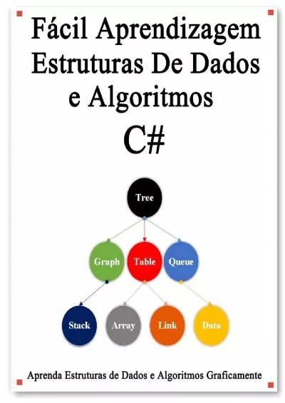 [eBOOK]-Fácil Aprendizagem Estruturas De Dados e Algoritmos C: Aprenda graficamente estruturas de dados e algoritmos C melhor do que antes (Portuguese Edition)