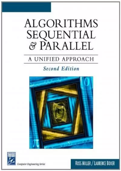 [DOWLOAD]-Algorithms Sequential  Parallel: A Unified Approach (Electrical and Computer Engineering Series)