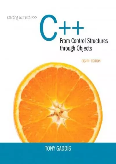 [BEST]-Starting Out with C++ from Control Structures to Objects plus MyLab Programming with Pearson eText -- Access Card Package (8th Edition)