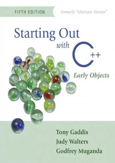 [FREE]-Starting Out with C++: Early Objects (Formerly Alternate Edition) (5th Edition)