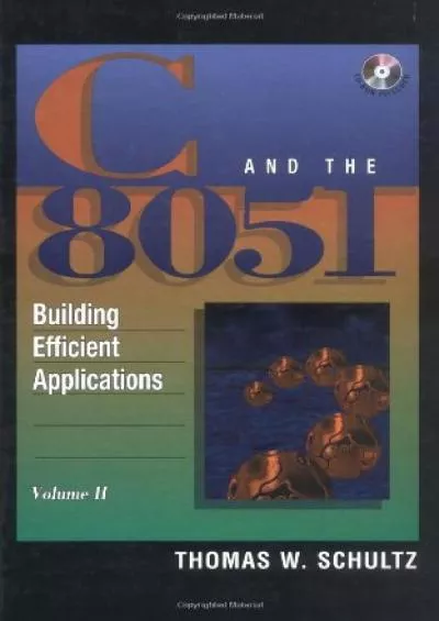 [FREE]-C and the 8051: Building Efficient Applications
