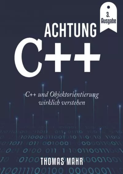 [BEST]-Achtung C++: C++ und Objektorientierung wirklich verstehen (German Edition)