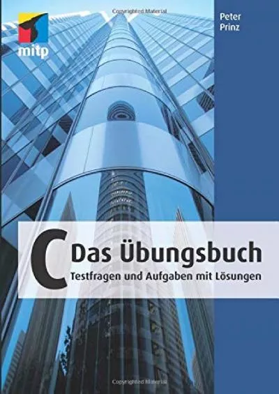 [eBOOK]-C - Das Übungsbuch: Testfragen und Aufgaben mit Lösungen (German Edition)