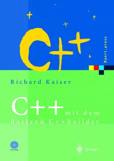 [READ]-C++ mit dem Borland C++Builder 2006: Einführung in den ISO-Standard und die objektorientierte Windows-Programmierung (Xpert.press) (German Edition)