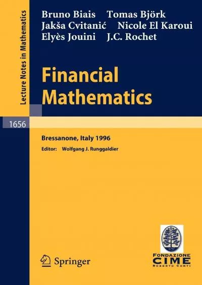 [BEST]-Financial Mathematics: Lectures given at the 3rd Session of the Centro Internazionale