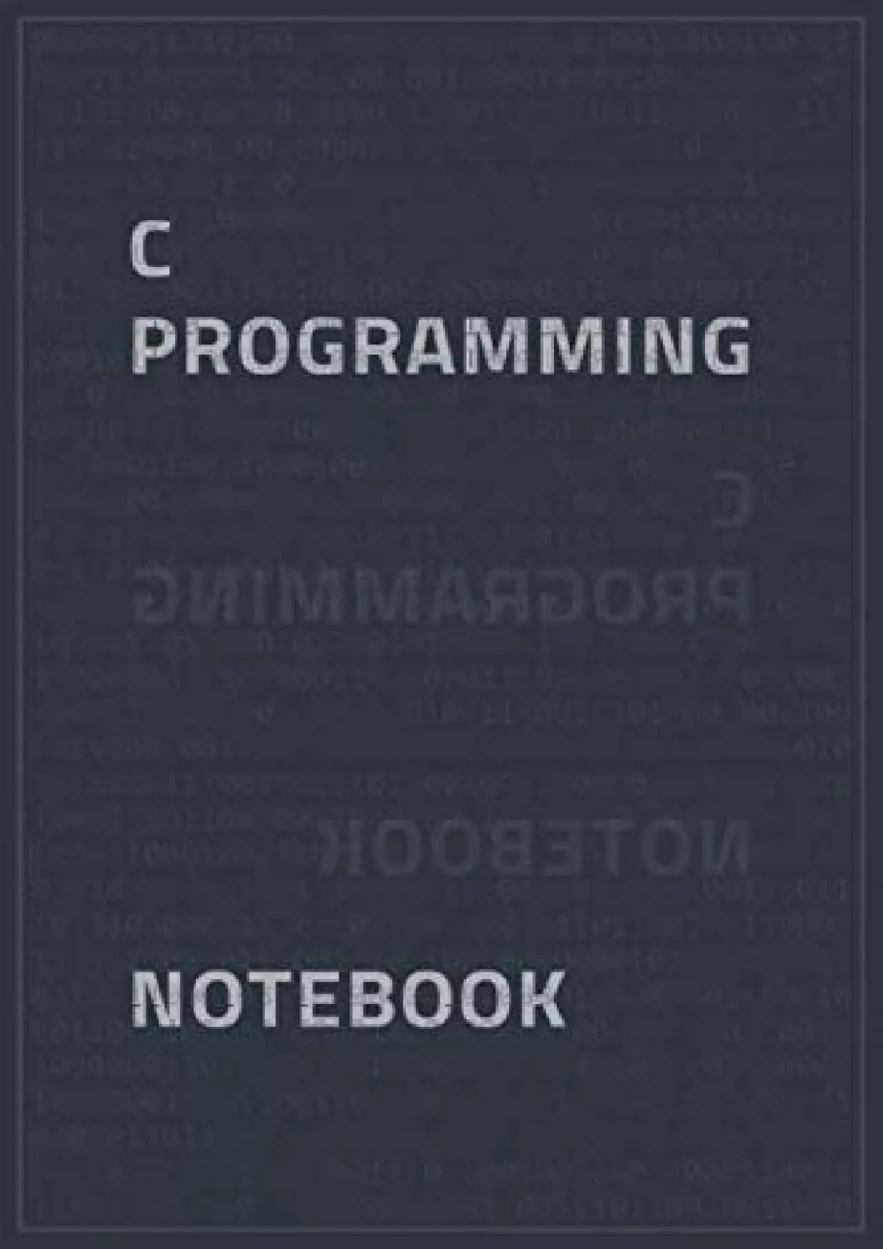 PDF-[READING BOOK]-C Programming Notebook: Programming Notebook / Ruled Journal Gift For C