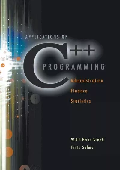 [PDF]-Applications of C++ Programming: Administration, Finance and Statistics