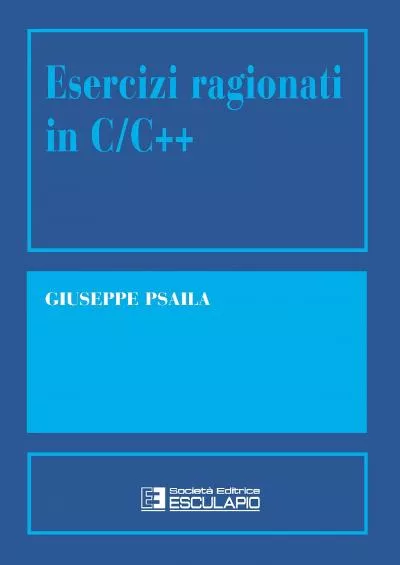 [eBOOK]-Esercizi ragionati in C/C++ (Italian Edition)