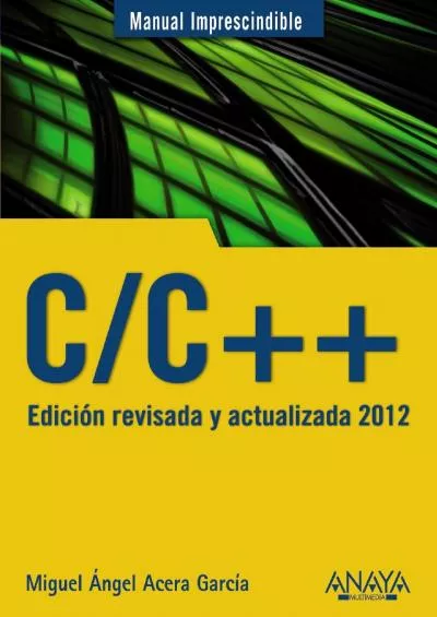[eBOOK]-C/C++. Edición revisada y actualizada 2012 (Manual imprescindible / Essential Manual) (Spanish Edition)