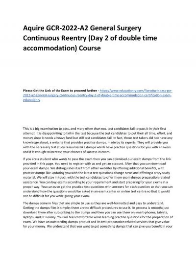 GCR-2022-A2 General Surgery Continuous Reentry (Day 2 of double time accommodation)