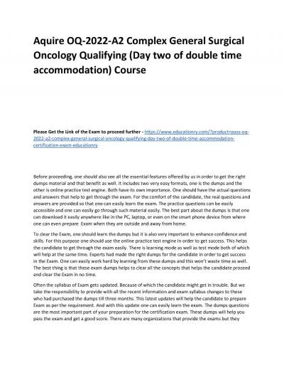 OQ-2022-A2 Complex General Surgical Oncology Qualifying (Day two of double time accommodation)