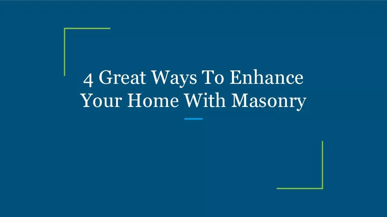 PDF-4 Great Ways To Enhance Your Home With Masonry