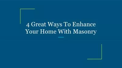 4 Great Ways To Enhance Your Home With Masonry