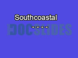 Southcoastal    - - - -