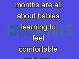 Your Babys Development The rst  months are all about babies learning to feel comfortable