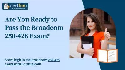 Are You Ready to Pass the Broadcom 250-428 Exam?