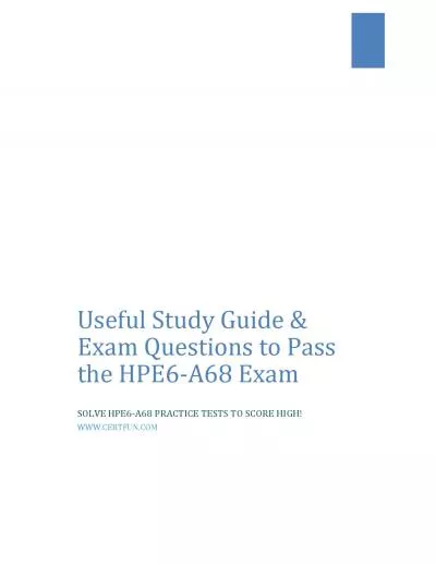 Useful Study Guide & Exam Questions to Pass the HPE6-A68 Exam