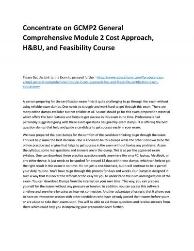 Concentrate on GCMP2 General Comprehensive Module 2 Cost Approach, H&BU, and Feasibility