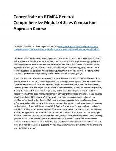 Concentrate on GCMP4 General Comprehensive Module 4 Sales Comparison Approach Practice Course