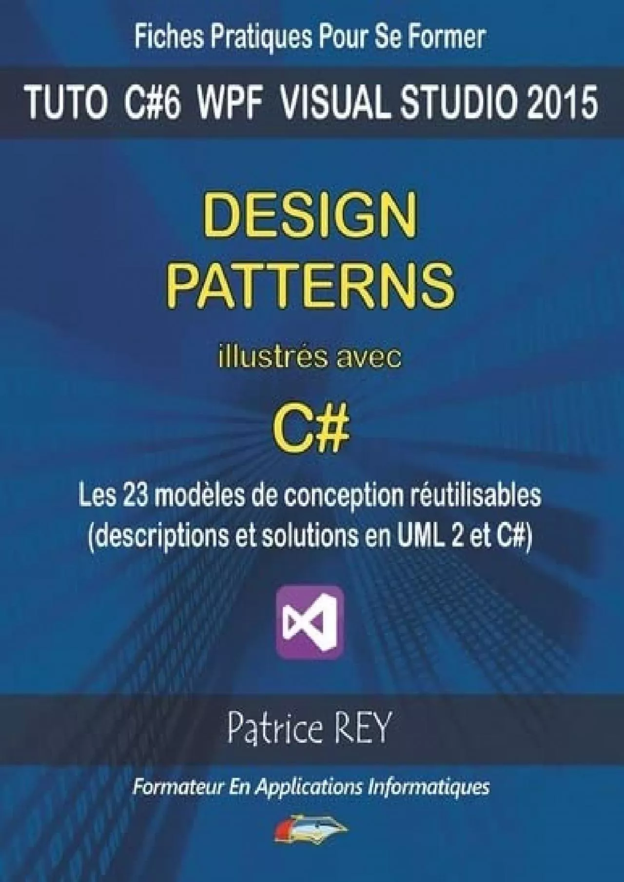 PDF-[DOWLOAD]-Design patterns illustres avec c: avec visual studio 2015 community