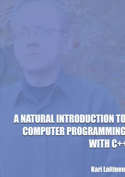 [READ]-A Natural Introduction to Computer Programming with C++