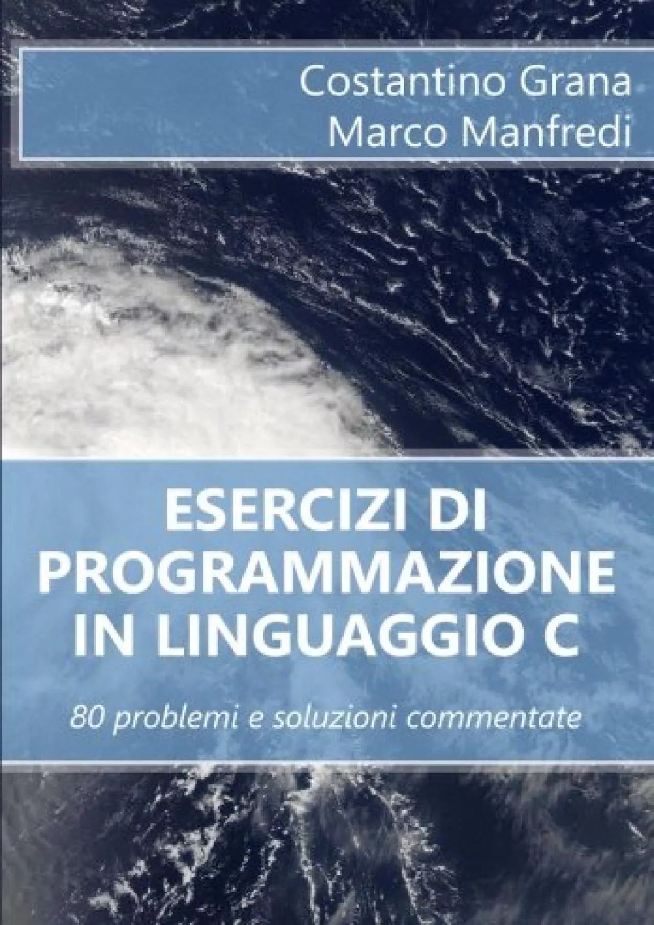 [eBOOK]-Esercizi di programmazione in linguaggio C: 80 problemi e soluzioni commentate