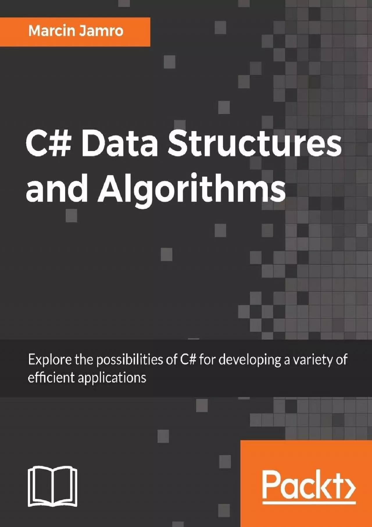 [eBOOK]-C Data Structures and Algorithms: Explore the possibilities of C for developing