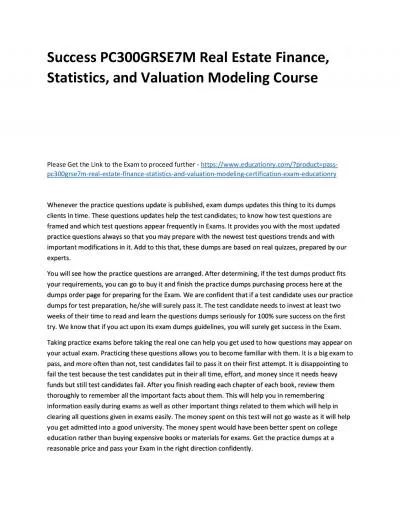 Success PC300GRSE7M Real Estate Finance, Statistics, and Valuation Modeling Practice Course