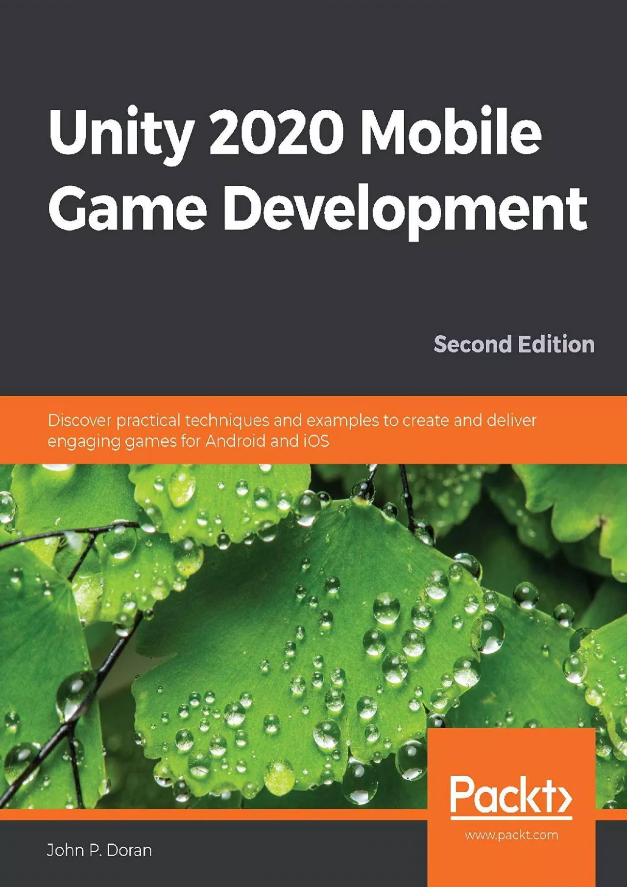 [PDF]-Unity 2020 Mobile Game Development: Discover practical techniques and examples to