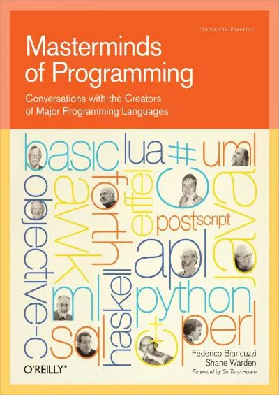 [READING BOOK]-Masterminds of Programming: Conversations with the Creators of Major Programming Languages (Theory in Practice (O\'Reilly))