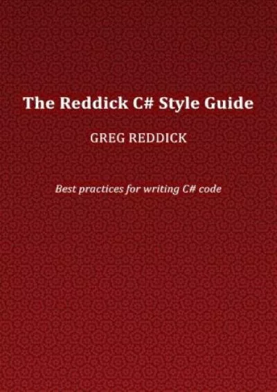 [FREE]-The Reddick C Style Guide: Best practices for writing C code