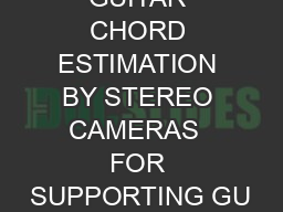 REAL-TIME GUITAR CHORD ESTIMATION BY STEREO CAMERAS  FOR SUPPORTING GU