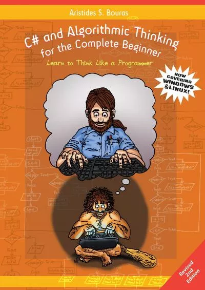 [FREE]-C and Algorithmic Thinking for the Complete Beginner (2nd Edition): Learn to Think Like a Programmer