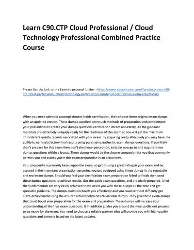 Learn C90.CTP Cloud Professional / Cloud Technology Professional Combined Practice Course