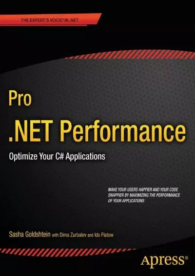 [PDF]-Pro .NET Performance: Optimize Your C Applications (Expert\'s Voice in .NET)