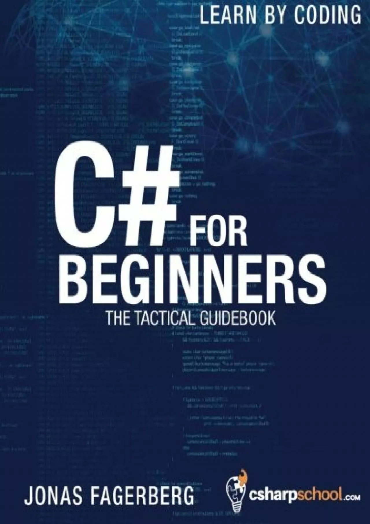 PDF-[eBOOK]-C For Beginners: The tactical guidebook - Learn CSharp by coding