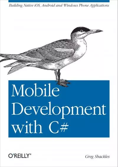 [FREE]-Mobile Development with C: Building Native iOS, Android, and Windows Phone Applications
