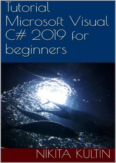 [eBOOK]-Tutorial Microsoft Visual C 2019 for beginners (Programming Tutorials for Beginners)
