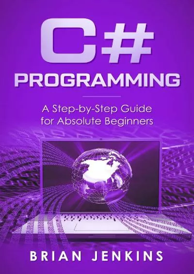 [DOWLOAD]-C: C Programming.A Step-by-Step Guide for Absolute Beginners