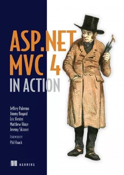 [READ]-ASP.NET MVC 4 in Action: Revised edition of ASP.NET MVC 2 in Action