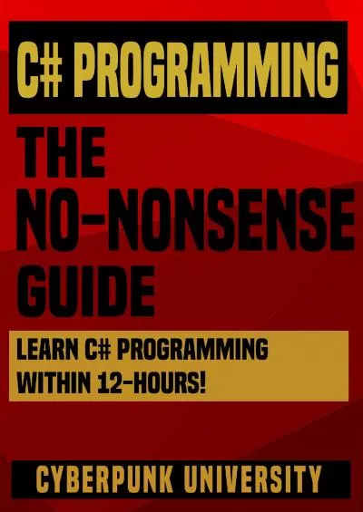[READ]-C Programming: The No-Nonsense Guide: Learn C Programming Within 12 Hours (Including A Free C Cheatsheet  30+ Exercises)
