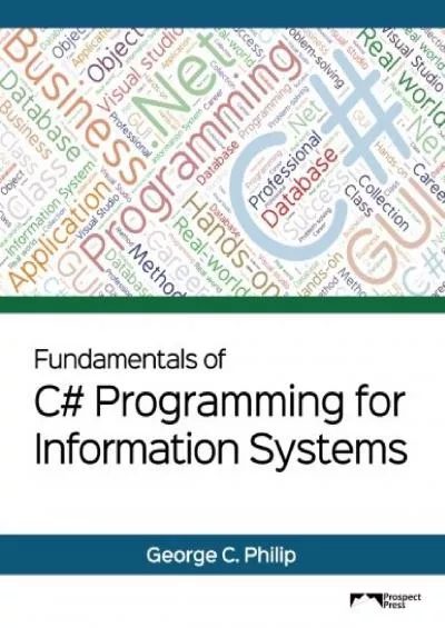 [BEST]-Fundamentals of C Programming for Information Systems: Full-Color Version