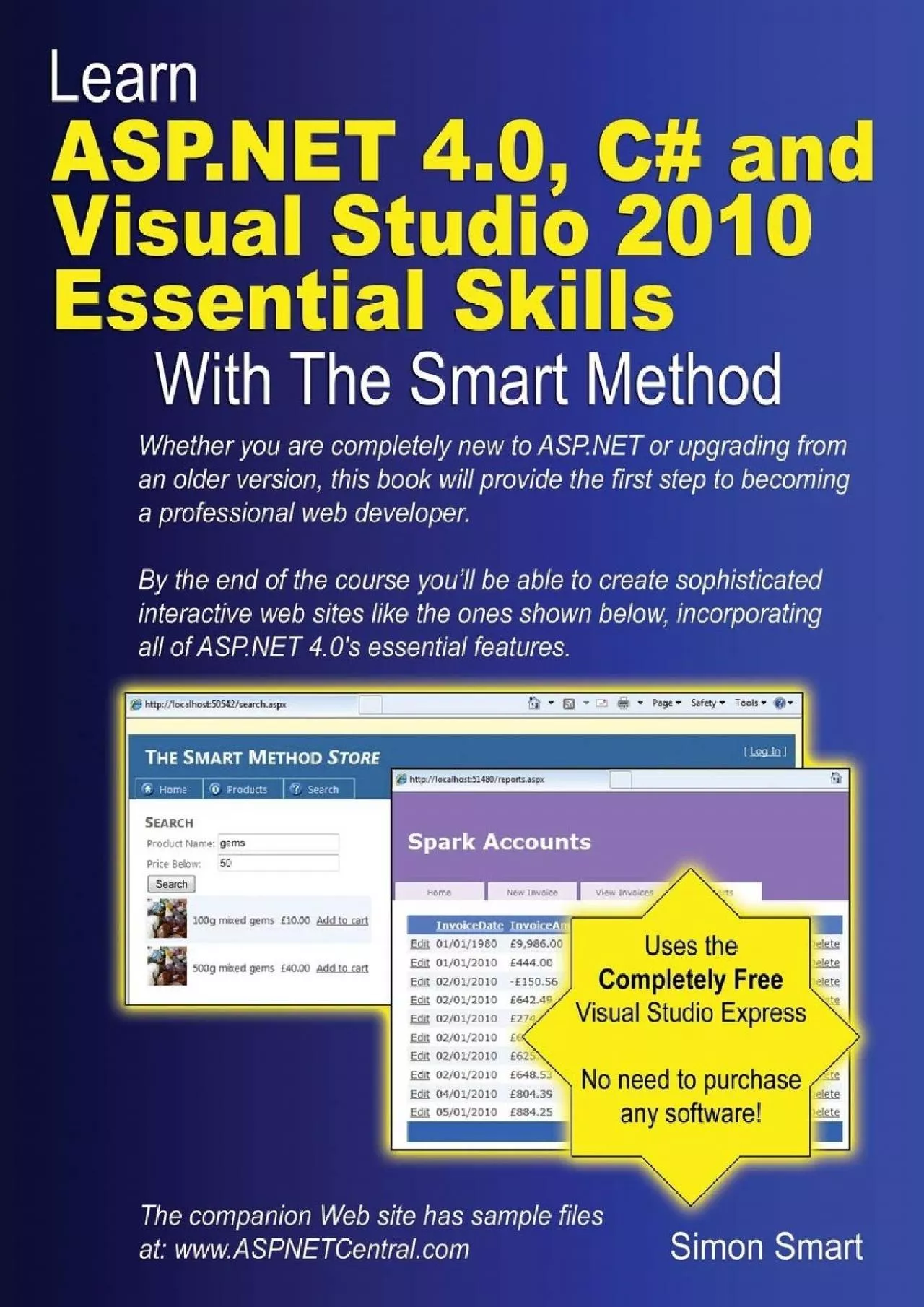 [READ]-Learn ASP.NET 4.0, C and Visual Studio 2010 Essential Skills with The Smart Method: