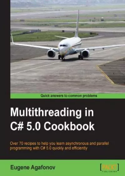 [eBOOK]-Multithreading in C 5.0 Cookbook