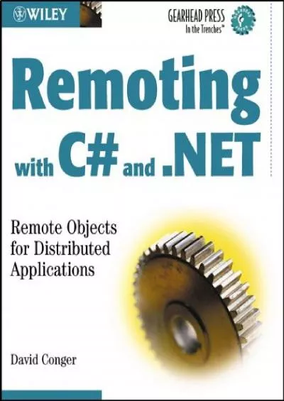 [eBOOK]-Remoting with C and .NET: Remote Objects for Distributed Applications (Gearhead Press--In the Trenches)