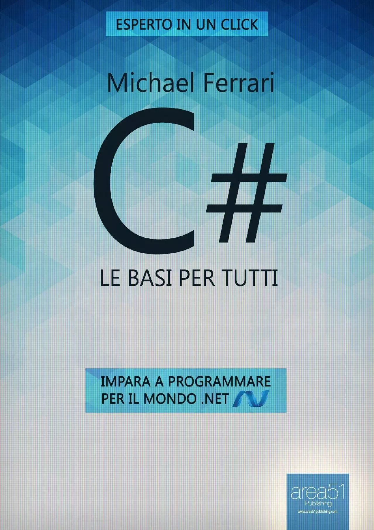 PDF-[eBOOK]-C. Le basi per tutti: Impara a programmare per il mondo .NET (Esperto in un click)