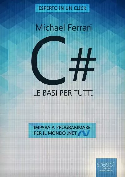[eBOOK]-C. Le basi per tutti: Impara a programmare per il mondo .NET (Esperto in un click) (Italian Edition)