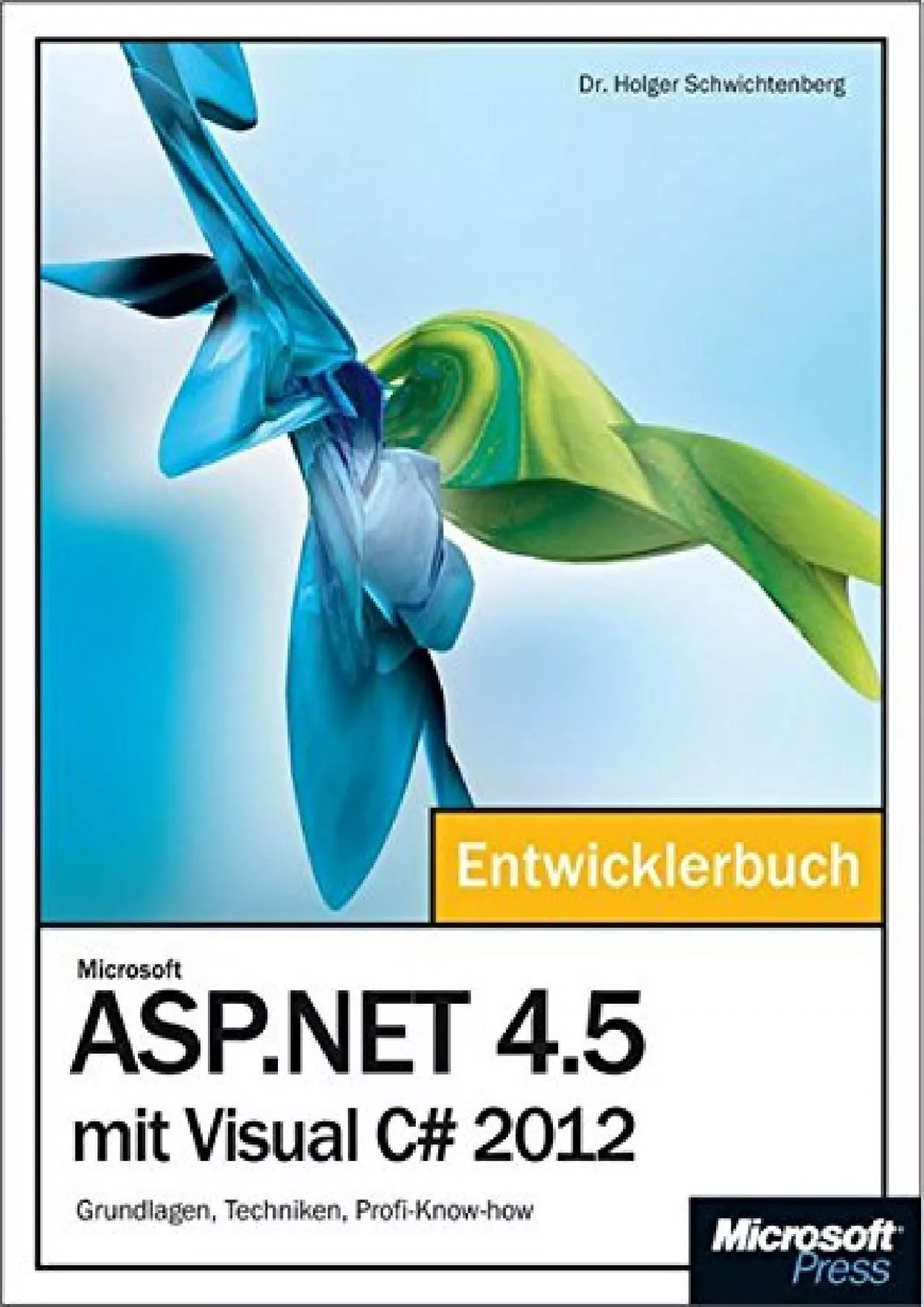 PDF-[READING BOOK]-Microsoft ASP.NET 4.5 mit Visual C 2012 - Das Entwicklerbuch