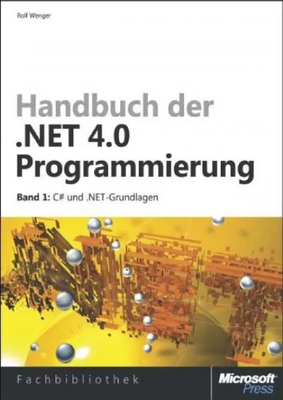 [READ]-Handbuch der .NET 4.0-Programmierung Band 1 C und .NET-Grundlagen