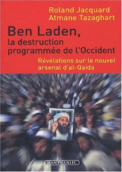 [READING BOOK]-Ben Laden, la destruction programmée de l\'occident: révélations sur le nouvel arsenal d\'Al-Qaida